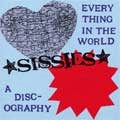 SISSIES / シシーズ / EVERY THING IN THE WORLD