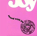 JOY / ジョイ / SOUND WITH JOY