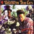 WASHINGTON DEAD CATS / ワシントンデッドキャッツ / ＴＲＥＡＴ　ＭＥ　ＢＡＤ