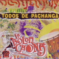 LA BOLON CHONA / TODOS DE PACHANGA