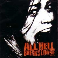 ALL HELL BREAKS LOOSE / オールヘルブレイクスルーズ / ALL HELL BREAKS LOOSE
