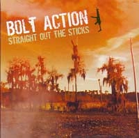 BOLT ACTION / ボルトアクション / STRAIGHT OUT THE STICKS