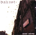 BALLAST / SOUND ASLEEP