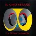 IL GIRO STRANO / LA DIVINA COMMEDIA