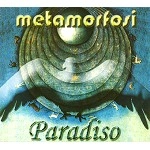 METAMORFOSI / メタモルフォーシ / PARADISO