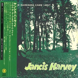JANCIS HARVEY / ヤンシス・ハーヴェイ / フロム･ザ･ダ－クネス･ケイム･ライト