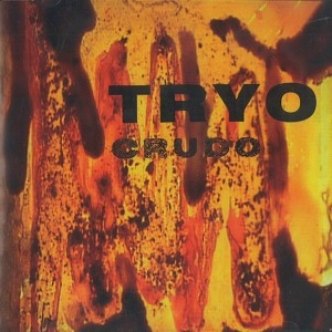TRYO / CRUDO