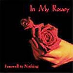 IN MY ROSARY / イン・マイ・ロザリー / FAREWELL TO NOTHING