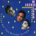 JACKIE WILSON / ジャッキー・ウィルソン / SO YOU SAY YOU WANNA DANCE
