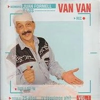 JUAN FORMELL Y LOS VAN VAN / フアン・フォルメル & ロス・バン・バン / 25 ANOS...IY SEGUIMOS AHI!, VOL.1