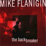 MIKE FLANIGIN / マイクフラニジン / THE BACK BREAKER