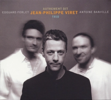 JEAN-PHILIPPE VIRET / ジャン・フィリップ・ヴィレ / AUTREMENT DIT