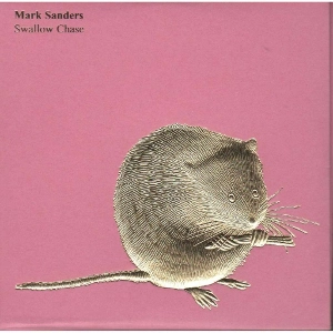 MARK SANDERS / マーク・サンダース / SWALLOW CHASE