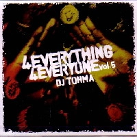 DJ TOHMA / ５　ｅｖｅｒｙｔｈｉｎｇ　４　ｅｖｅｒｙ