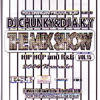 DJ CHUNKY & DJ A.K.Y / ＭＩＸ　ＳＨＯＷ　ＶＯＬ．１５