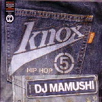 DJ MAMUSHI / ＫＮＯＸ　５