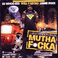 DJ WHOO KID / GUESS WHOO'S BACK MUTHA FUCKA