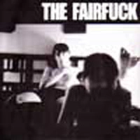 FAIRFUCK / フェアファック / FAIRFUCK
