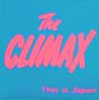 CLIMAX / クライマックス / ＴＨＩＳ　ＩＳ　ＪＡＰＡＮ