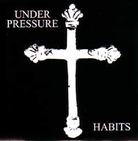 UNDER PRESSURE / アンダープレジャー / HABITS