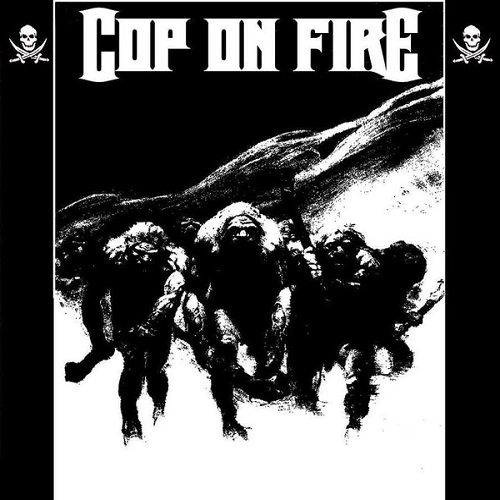 COP ON FIRE / COP ON FIRE