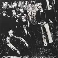 GREENLAND WHALEFISHERS / グリーンランドホエールフィッシャーズ / STREETS OF SALVATION