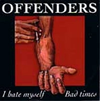 OFFENDERS / オフェンダーズ / I HATE MYSELF