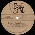 C.HENRY WOODS TROUPE / STRANGER(DISCO MIX + EDIT)