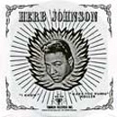 HERB JOHNSON / I KNOW + MAKE YOU WANNA HOLLER