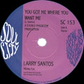 LARRY SANTOS / YOU GOT ME WHERE YOU WANT ME + TOMORROW WI