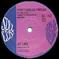 AD LIBS / アド・リブズ / I DON'T IF NEED NO FORTUNE + NEW YORK IN T