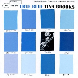 TINA BROOKS / ティナ・ブルックス / TRUE BLUE