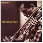 TONY FRUSCELLA / トニー・フラッセラ / TONY FRUSCELLA(180G)