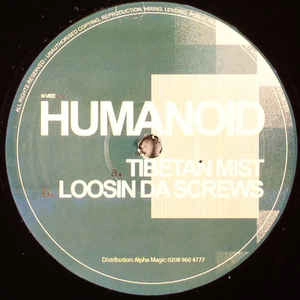 HUMANOID / ヒューマノイド / TIBETAN MIST/LOOSIN DA SCREWS