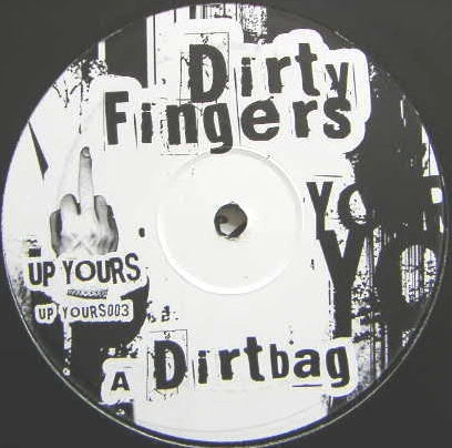 DIRTY FINGERS (TWISTED INDIVIDUAL) / DIRT BAG