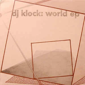 DJ KLOCK / DJ クロック / ｗｏｒｌｄ　ｅｐ