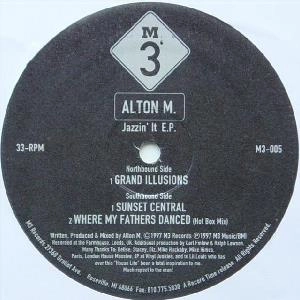 ALTON M. / JAZZIN' IT EP