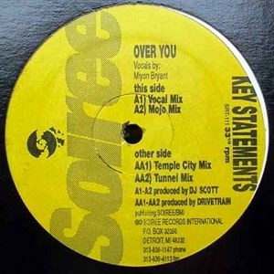 KEY STATEMENTS / OVER YOU