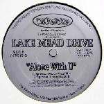 LAKE MEAD DRIVE / ALONE WITH U