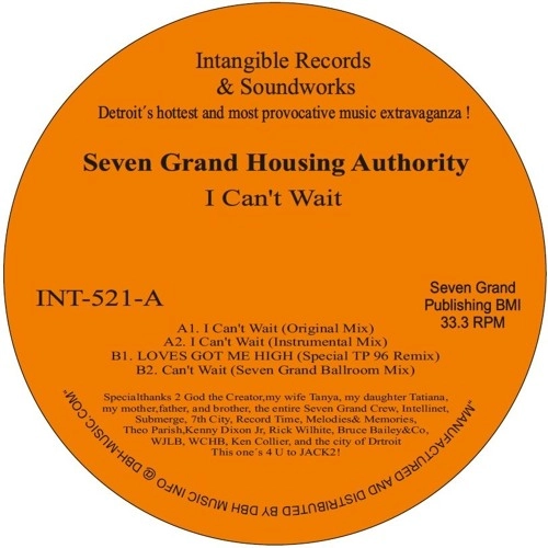 SEVEN GRAND HOUSING AUTHORITY / I CAN'T WAIT/LOVE'S GOT ME HIGH