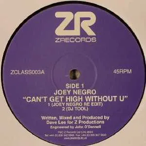 JOEY NEGRO / ジョーイ・ネグロ / CAN'T GET HIGH WITHOUT U