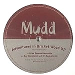 MUDD / ADVENTURES IN BRICKET WOOD #2