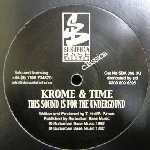 KROME AND TIME / KROME & TIME / THIS SOUND IS FOR THE UNDERGROUND