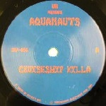 AQUANAUTS / CRUISESHIP KILLA / FRUSTRATED (7")
