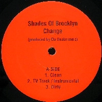 SHADEZ OF BROOKLYN / CHANGE (ORANGE LABEL)