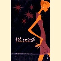DJ KAZUHITO (LA MELOMANIA) / ＩＬＬ　ＥＮＯＵＧＨ