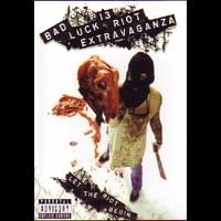 BAD LUCK 13 RIOT EXTRAVAGANZA / バッドラックサーティーンライオットエクストラヴァガンザ / LET THE RIOT BEGIN