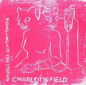 CHARLOTTEFIELD / シャーロットフィールド / HOW LONG ARE YOU STAYING