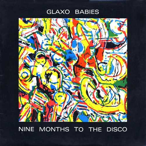 GLAXO BABIES / グラクソ・ベイビーズ / NINE MONTHS TO THE DISCO