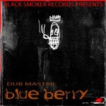 BLUE BERRY (BLACK MOB ADDICT) / ＤＵＢ　ＭＡＳＴＥＲ